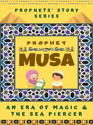 cover image of Prophet Musa ; an Era of Magic and the Sea Piercer
